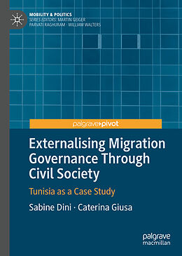Fester Einband Externalising Migration Governance Through Civil Society von Caterina Giusa, Sabine Dini