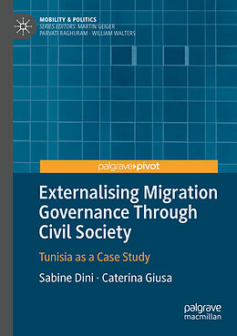 Kartonierter Einband Externalising Migration Governance Through Civil Society von Sabine Dini, Caterina Giusa
