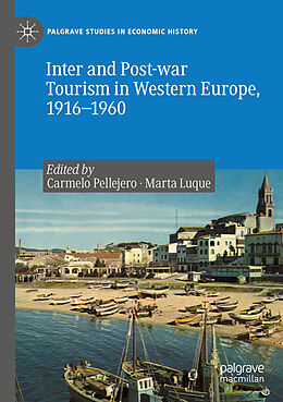 Couverture cartonnée Inter and Post-war Tourism in Western Europe, 1916 1960 de 