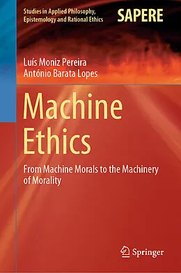 E-Book (pdf) Machine Ethics von Luís Moniz Pereira, António Barata Lopes
