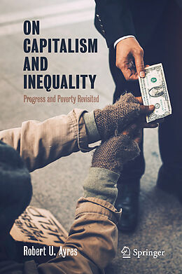 Livre Relié On Capitalism and Inequality de Robert U. Ayres