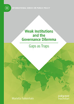 Livre Relié Weak Institutions and the Governance Dilemma de Mariella Falkenhain