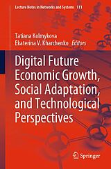 eBook (pdf) Digital Future Economic Growth, Social Adaptation, and Technological Perspectives de 