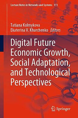 eBook (pdf) Digital Future Economic Growth, Social Adaptation, and Technological Perspectives de 