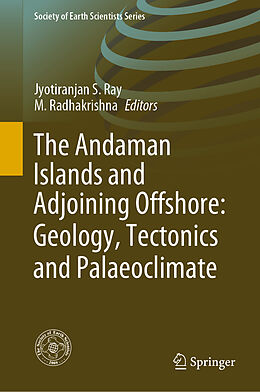 Fester Einband The Andaman Islands and Adjoining Offshore: Geology, Tectonics and Palaeoclimate von 