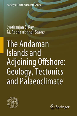 Kartonierter Einband The Andaman Islands and Adjoining Offshore: Geology, Tectonics and Palaeoclimate von 