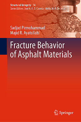 Livre Relié Fracture Behavior of Asphalt Materials de Majid Reza Ayatollahi, Sadjad Pirmohammad