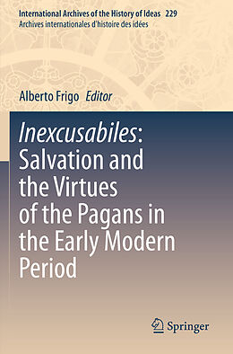 Couverture cartonnée Inexcusabiles: Salvation and the Virtues of the Pagans in the Early Modern Period de 