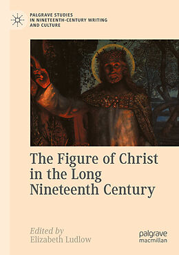 Couverture cartonnée The Figure of Christ in the Long Nineteenth Century de 