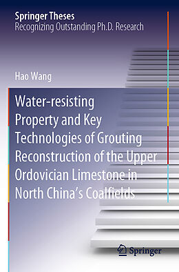 Couverture cartonnée Water-resisting Property and Key Technologies of Grouting Reconstruction of the Upper Ordovician Limestone in North China s Coalfields de Hao Wang