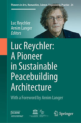 Livre Relié Luc Reychler: A Pioneer in Sustainable Peacebuilding Architecture de 