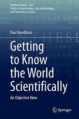 Fester Einband Getting to Know the World Scientifically von Paul Needham