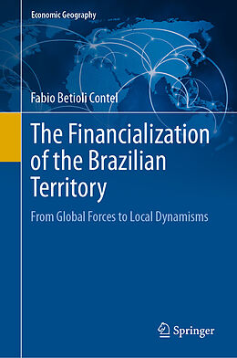 eBook (pdf) The Financialization of the Brazilian Territory de Fabio Betioli Contel