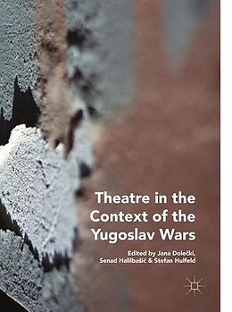 Kartonierter Einband Theatre in the Context of the Yugoslav Wars von 