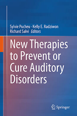 Livre Relié New Therapies to Prevent or Cure Auditory Disorders de 