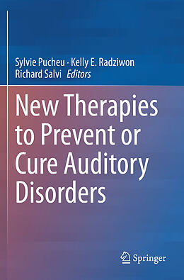 Couverture cartonnée New Therapies to Prevent or Cure Auditory Disorders de 