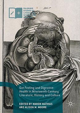 Kartonierter Einband Gut Feeling and Digestive Health in Nineteenth-Century Literature, History and Culture von 