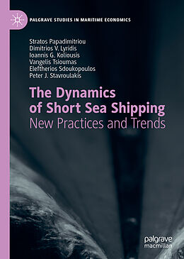 Couverture cartonnée The Dynamics of Short Sea Shipping de Stratos Papadimitriou, Dimitrios V. Lyridis, Peter J. Stavroulakis