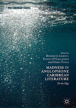 Couverture cartonnée Madness in Anglophone Caribbean Literature de 