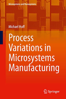 Fester Einband Process Variations in Microsystems Manufacturing von Michael Huff
