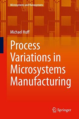 E-Book (pdf) Process Variations in Microsystems Manufacturing von Michael Huff
