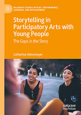 Couverture cartonnée Storytelling in Participatory Arts with Young People de Catherine Heinemeyer