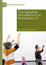 eBook (pdf) Choreographing Intersubjectivity in Performance Art de Victoria Wynne-Jones