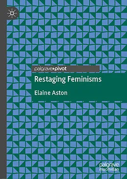 E-Book (pdf) Restaging Feminisms von Elaine Aston