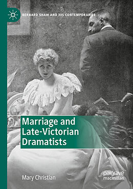 Kartonierter Einband Marriage and Late-Victorian Dramatists von Mary Christian