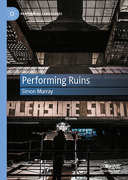 Livre Relié Performing Ruins de Simon Murray