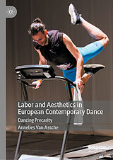 eBook (pdf) Labor and Aesthetics in European Contemporary Dance de Annelies van Assche