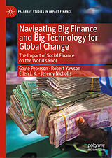 eBook (pdf) Navigating Big Finance and Big Technology for Global Change de Gayle Peterson, Robert Yawson, Ellen Jk