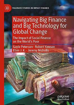 Couverture cartonnée Navigating Big Finance and Big Technology for Global Change de Gayle Peterson, Jeremy Nicholls, Ellen Jk