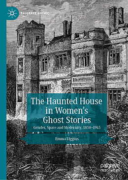 Livre Relié The Haunted House in Women s Ghost Stories de Emma Liggins