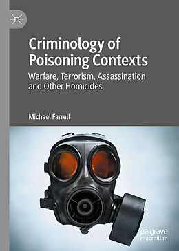 Fester Einband Criminology of Poisoning Contexts von Michael Farrell