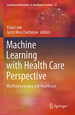 Couverture cartonnée Machine Learning with Health Care Perspective de 