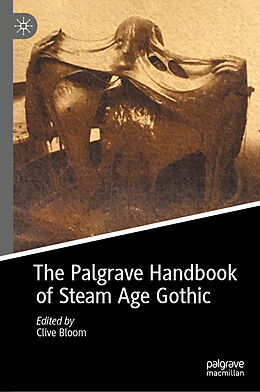 Livre Relié The Palgrave Handbook of Steam Age Gothic de 