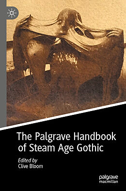 Couverture cartonnée The Palgrave Handbook of Steam Age Gothic de 