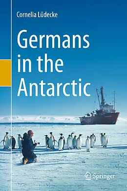 E-Book (pdf) Germans in the Antarctic von Cornelia Lüdecke