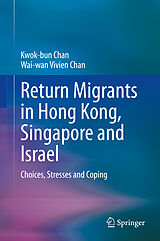 E-Book (pdf) Return Migrants in Hong Kong, Singapore and Israel von Kwok-Bun Chan, Wai-Wan Vivien Chan