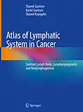 E-Book (pdf) Atlas of Lymphatic System in Cancer von Shamil Gantsev, Kamil Gantsev, Shamil Kzyrgalin