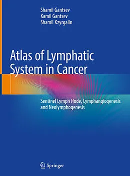 E-Book (pdf) Atlas of Lymphatic System in Cancer von Shamil Gantsev, Kamil Gantsev, Shamil Kzyrgalin