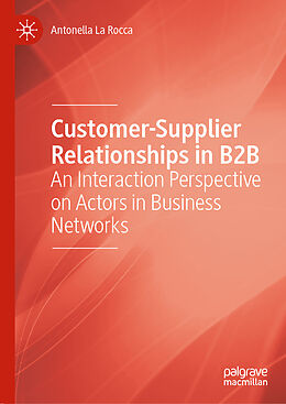 Livre Relié Customer-Supplier Relationships in B2B de Antonella La Rocca
