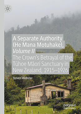 Livre Relié A Separate Authority (He Mana Motuhake), Volume II de Steven Webster