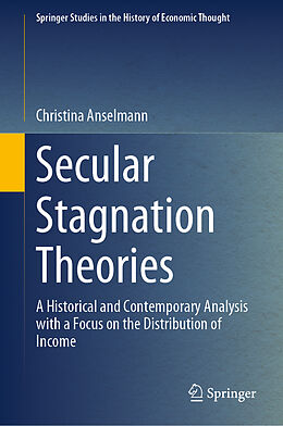 Livre Relié Secular Stagnation Theories de Christina Anselmann