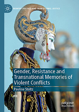 Couverture cartonnée Gender, Resistance and Transnational Memories of Violent Conflicts de Pauline Stoltz