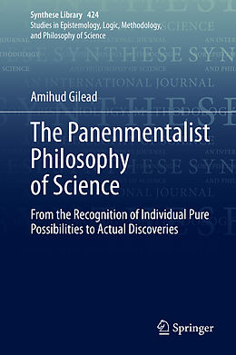 Fester Einband The Panenmentalist Philosophy of Science von Amihud Gilead