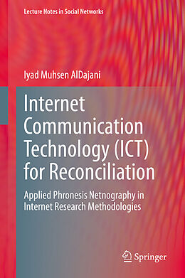 Livre Relié Internet Communication Technology (ICT) for Reconciliation de Iyad Muhsen Aldajani