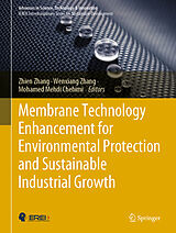 eBook (pdf) Membrane Technology Enhancement for Environmental Protection and Sustainable Industrial Growth de 