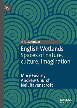 E-Book (pdf) English Wetlands von Mary Gearey, Andrew Church, Neil Ravenscroft